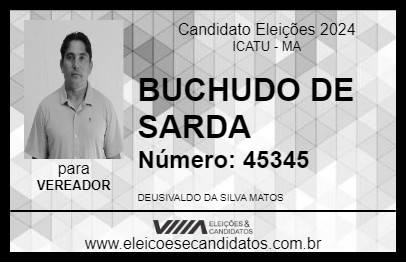 Candidato BUCHUDO DE SARDA 2024 - ICATU - Eleições