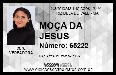 Candidato MOÇA DA JESUS 2024 - TRIZIDELA DO VALE - Eleições