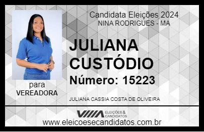 Candidato JULIANA CUSTÓDIO 2024 - NINA RODRIGUES - Eleições