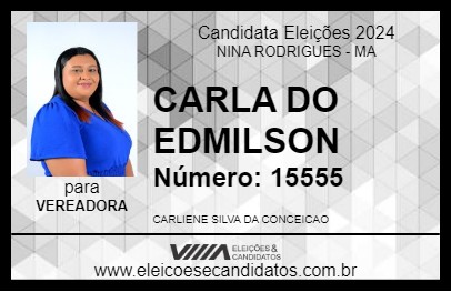 Candidato CARLA DO EDMILSON 2024 - NINA RODRIGUES - Eleições