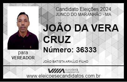 Candidato JOÃO DA VERA CRUZ 2024 - JUNCO DO MARANHÃO - Eleições