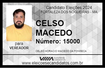 Candidato CELSO MACEDO 2024 - FORTALEZA DOS NOGUEIRAS - Eleições