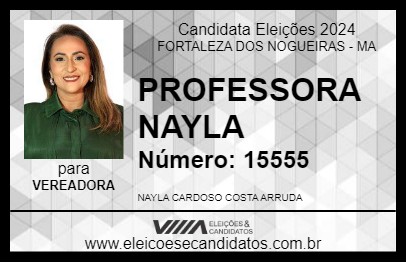 Candidato PROFESSORA NAYLA 2024 - FORTALEZA DOS NOGUEIRAS - Eleições