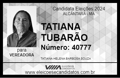 Candidato TATIANA TUBARÃO 2024 - ALCÂNTARA - Eleições