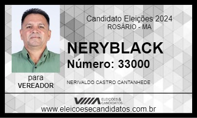 Candidato NERYBLACK 2024 - ROSÁRIO - Eleições