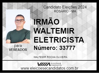 Candidato IRMÃO WALTEMIR ELETRICISTA 2024 - ROSÁRIO - Eleições