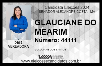 Candidato GLAUCIANE DO MEARIM 2024 - SENADOR ALEXANDRE COSTA - Eleições