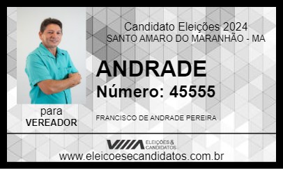 Candidato ANDRADE 2024 - SANTO AMARO DO MARANHÃO - Eleições