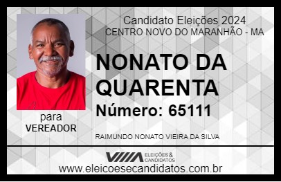 Candidato NONATO DA QUARENTA 2024 - CENTRO NOVO DO MARANHÃO - Eleições