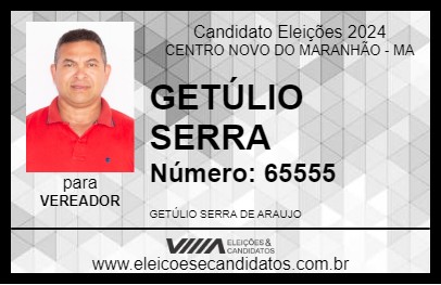 Candidato GETÚLIO SERRA 2024 - CENTRO NOVO DO MARANHÃO - Eleições