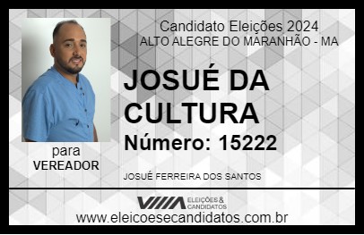 Candidato JOSUÉ DA CULTURA 2024 - ALTO ALEGRE DO MARANHÃO - Eleições