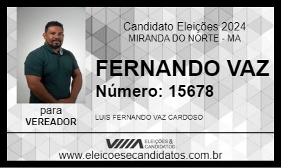 Candidato FERNANNDO VAZ 2024 - MIRANDA DO NORTE - Eleições