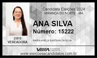 Candidato ANA SILVA 2024 - MIRANDA DO NORTE - Eleições