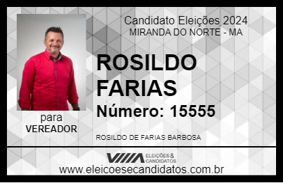 Candidato ROSILDO FARIAS 2024 - MIRANDA DO NORTE - Eleições