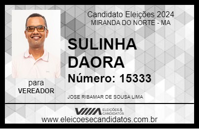 Candidato SULINHA DAORA 2024 - MIRANDA DO NORTE - Eleições