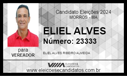 Candidato ELIEL ALVES 2024 - MORROS - Eleições