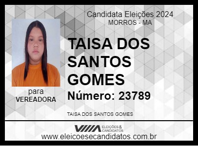 Candidato TAISA DOS SANTOS GOMES 2024 - MORROS - Eleições