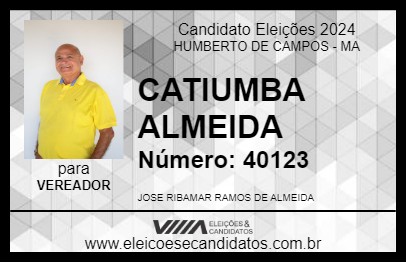 Candidato CATIUMBA ALMEIDA 2024 - HUMBERTO DE CAMPOS - Eleições