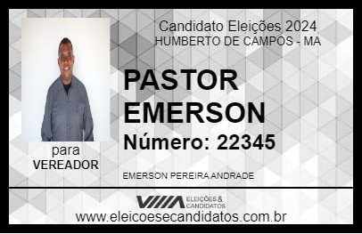 Candidato PASTOR EMERSON 2024 - HUMBERTO DE CAMPOS - Eleições