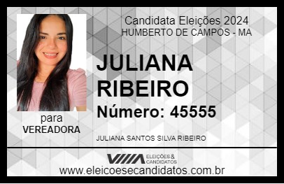 Candidato JULIANA RIBEIRO 2024 - HUMBERTO DE CAMPOS - Eleições