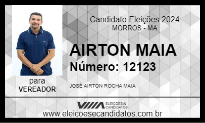 Candidato AIRTON MAIA 2024 - MORROS - Eleições