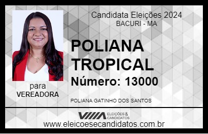 Candidato POLIANA TROPICAL 2024 - BACURI - Eleições