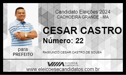 Candidato CESAR CASTRO 2024 - CACHOEIRA GRANDE - Eleições