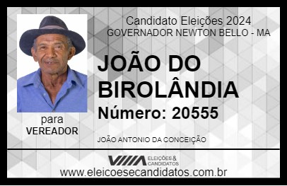 Candidato JOÃO DO BIROLÂNDIA 2024 - GOVERNADOR NEWTON BELLO - Eleições