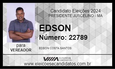 Candidato EDSON 2024 - PRESIDENTE JUSCELINO - Eleições