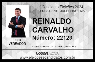 Candidato REINALDO CARVALHO 2024 - PRESIDENTE JUSCELINO - Eleições