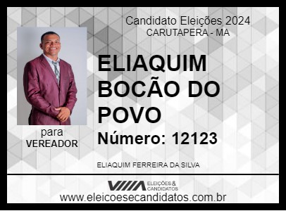 Candidato ELIAQUIM BOCÃO DO POVO 2024 - CARUTAPERA - Eleições