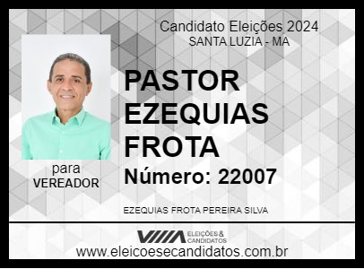 Candidato PASTOR EZEQUIAS FROTA 2024 - SANTA LUZIA - Eleições