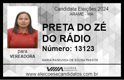 Candidato PRETA DO ZÉ DO RÁDIO 2024 - ARAME - Eleições