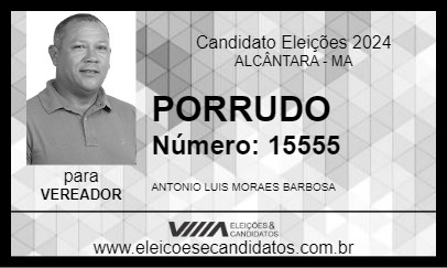 Candidato PORRUDO 2024 - ALCÂNTARA - Eleições