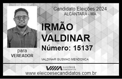 Candidato IRMÃO VALDINAR 2024 - ALCÂNTARA - Eleições