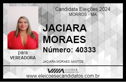 Candidato JACIARA MORAES 2024 - MORROS - Eleições