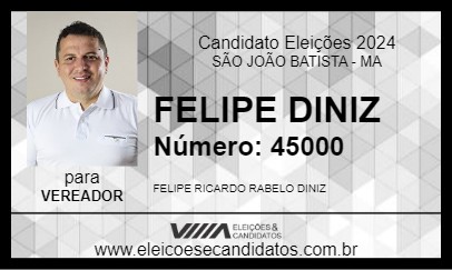 Candidato FELIPE DINIZ 2024 - SÃO JOÃO BATISTA - Eleições