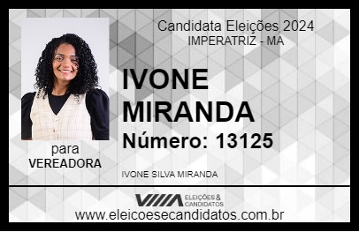 Candidato IVONE MIRANDA 2024 - IMPERATRIZ - Eleições