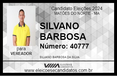 Candidato SILVANO BARBOSA 2024 - MATÕES DO NORTE - Eleições