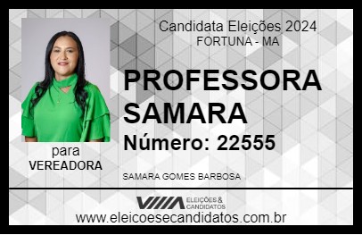 Candidato PROFESSORA SAMARA 2024 - FORTUNA - Eleições