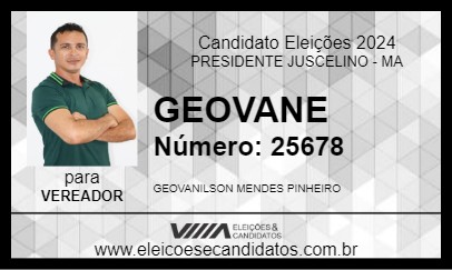 Candidato GEOVANE 2024 - PRESIDENTE JUSCELINO - Eleições