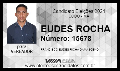 Candidato EUDES ROCHA 2024 - CODÓ - Eleições