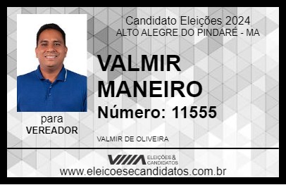 Candidato VALMIR MANEIRO 2024 - ALTO ALEGRE DO PINDARÉ - Eleições