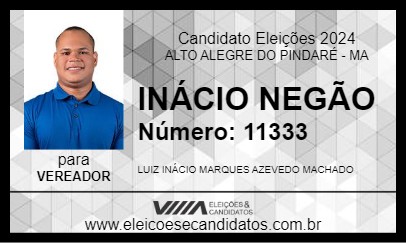 Candidato INÁCIO NEGÃO 2024 - ALTO ALEGRE DO PINDARÉ - Eleições