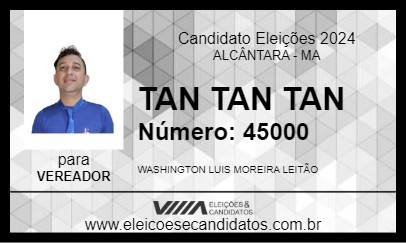 Candidato TAN TAN TAN 2024 - ALCÂNTARA - Eleições