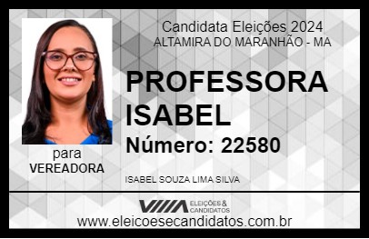 Candidato PROFESSORA ISABEL 2024 - ALTAMIRA DO MARANHÃO - Eleições