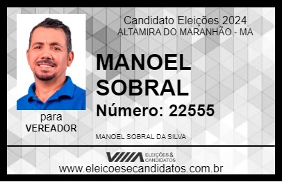 Candidato MANOEL SOBRAL 2024 - ALTAMIRA DO MARANHÃO - Eleições