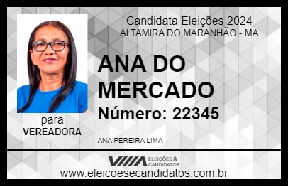 Candidato ANA DO MERCADO 2024 - ALTAMIRA DO MARANHÃO - Eleições