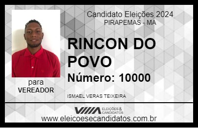 Candidato RINCON DO POVO 2024 - PIRAPEMAS - Eleições