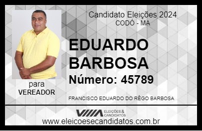 Candidato EDUARDO BARBOSA 2024 - CODÓ - Eleições